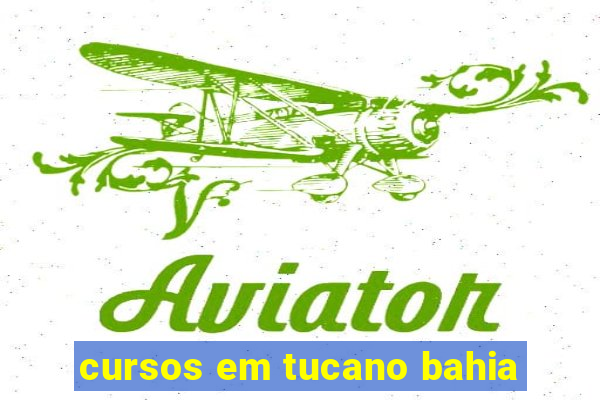 cursos em tucano bahia